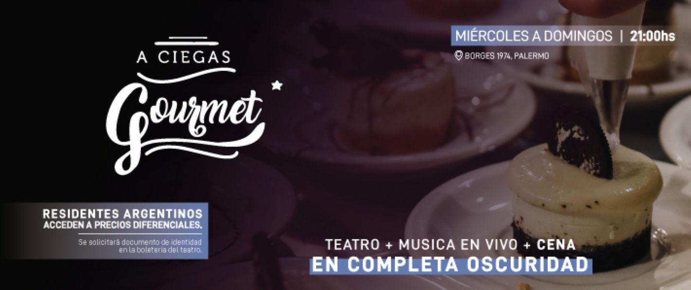 A Ciegas Gourmet | Show teatral y musical + cena en total oscuridad